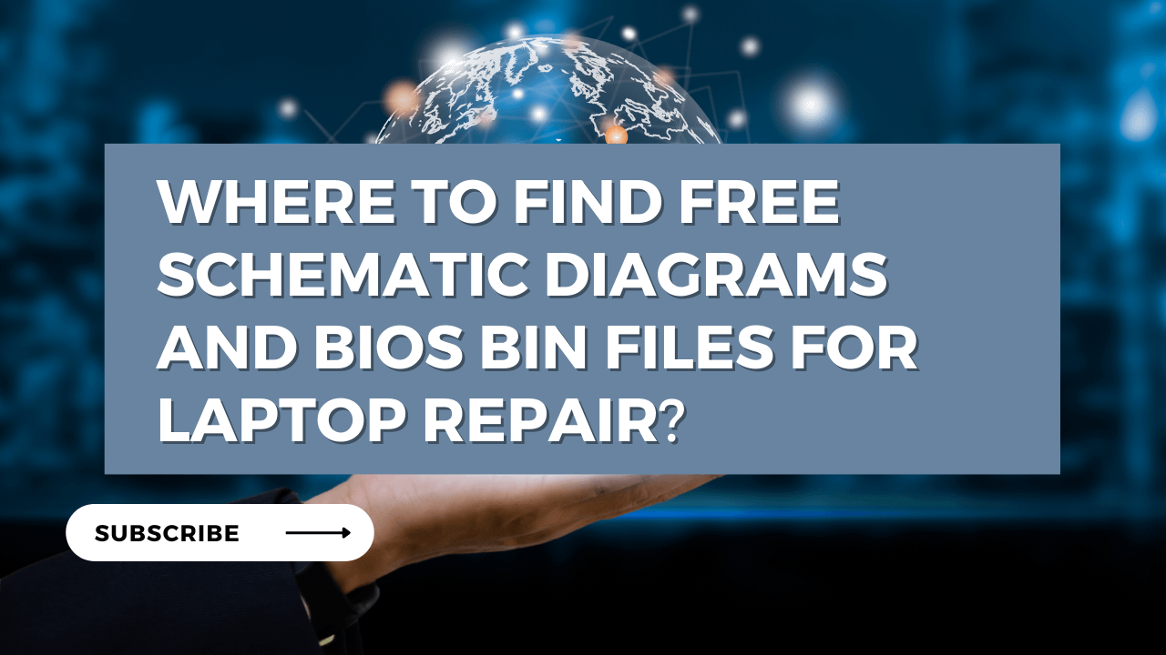 Where to Find Free Schematic Diagrams and BIOS Bin Files for Laptop Repair