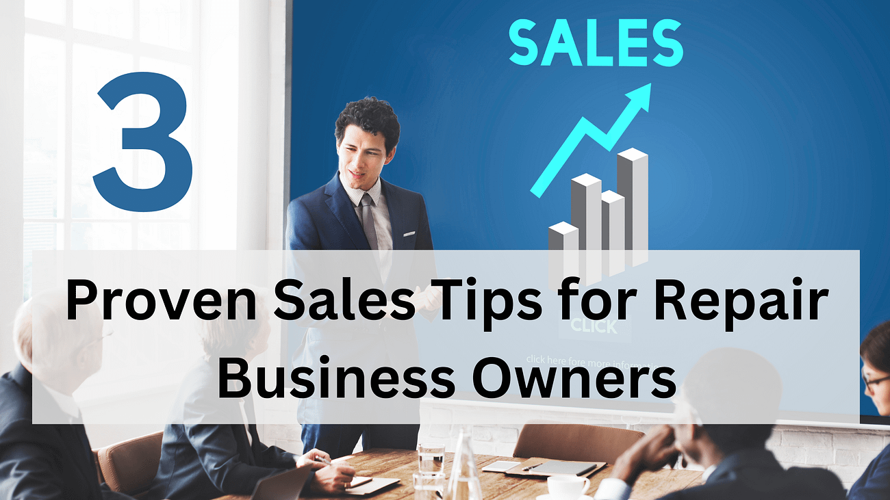3 Proven Sales Tips for Repair Business Owners